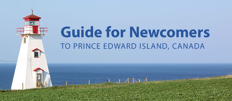 Guide for Newcomers to PEI, Canada